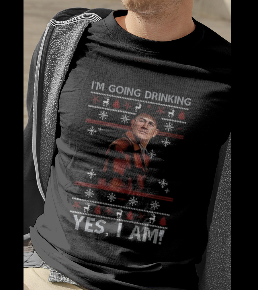 I'm Going Drinking Yes I Am Funny Christmas Ed Gein Snowflakes Ugly Sweater Style T-Shirt