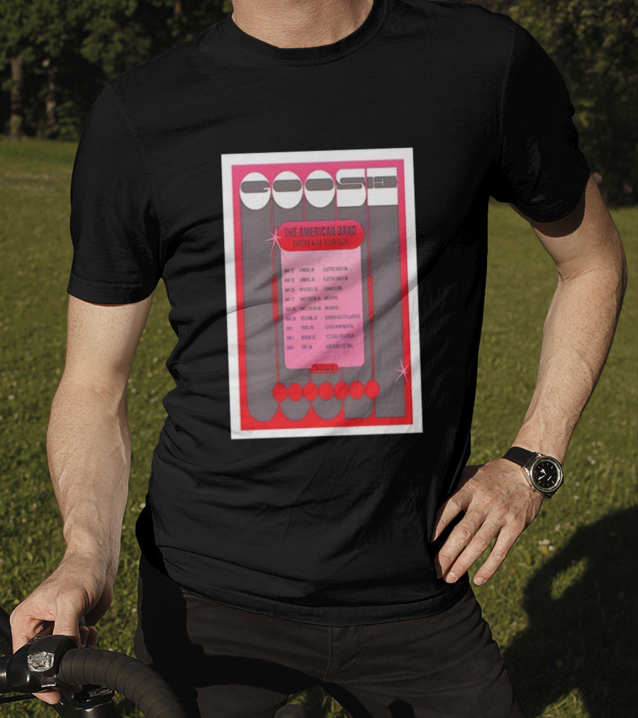Goose The American Band Europe UK Tour 2026 London Amsterdam Oslo Barcelona Festival Dates T-Shirt