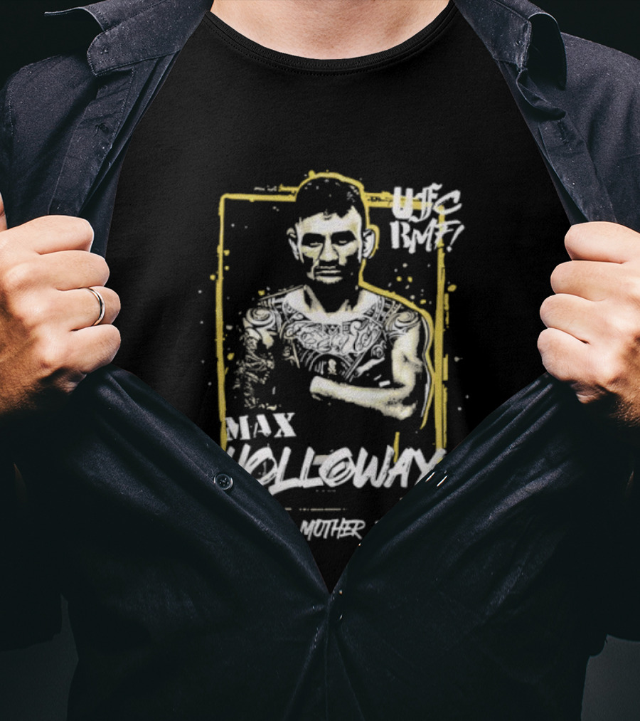 Max Holloway UFC BMF 7 Championship Baddest Mother Fucker T-Shirt