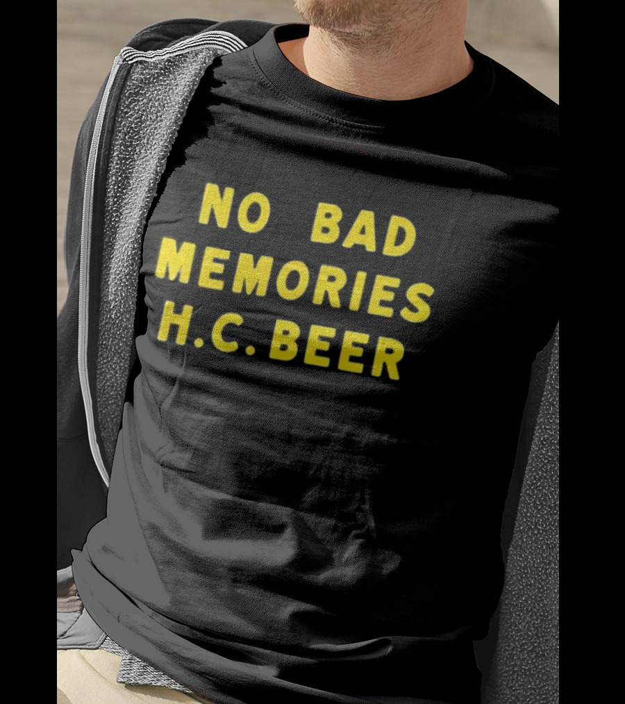No Bad Memories H.C. Beer Bold Yellow Text Design T-Shirt