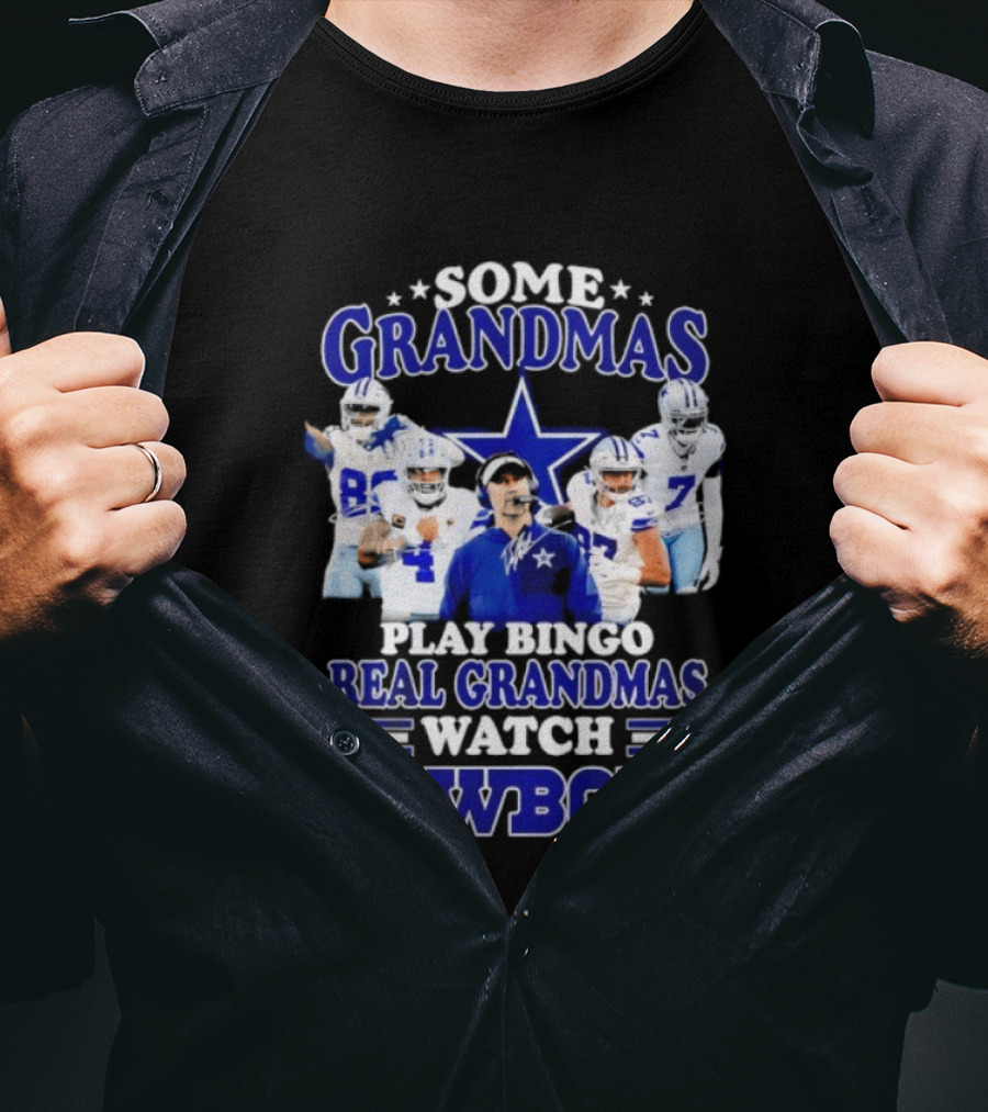 Some Grandmas Play Bingo Real Grandmas Cowboys T-Shirt
