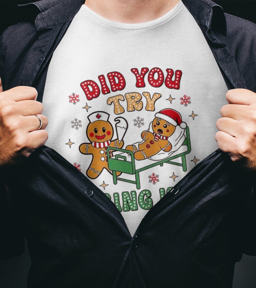 Gingerbread Did You Try Icing It Christmas Nurse Scene T-Shirt