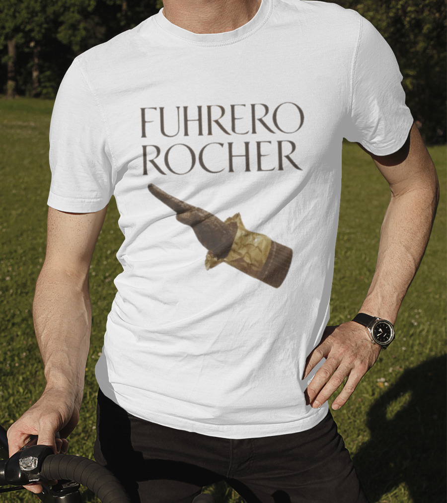 FUHRER ROCHER T-Shirt