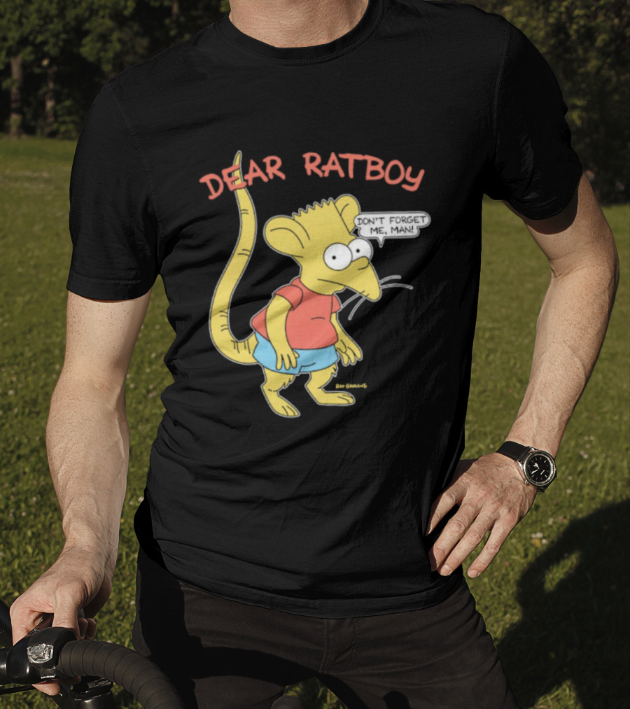 Dear Ratboy Don't Forget Me Man Bart Simpson Rat Character T-Shirt