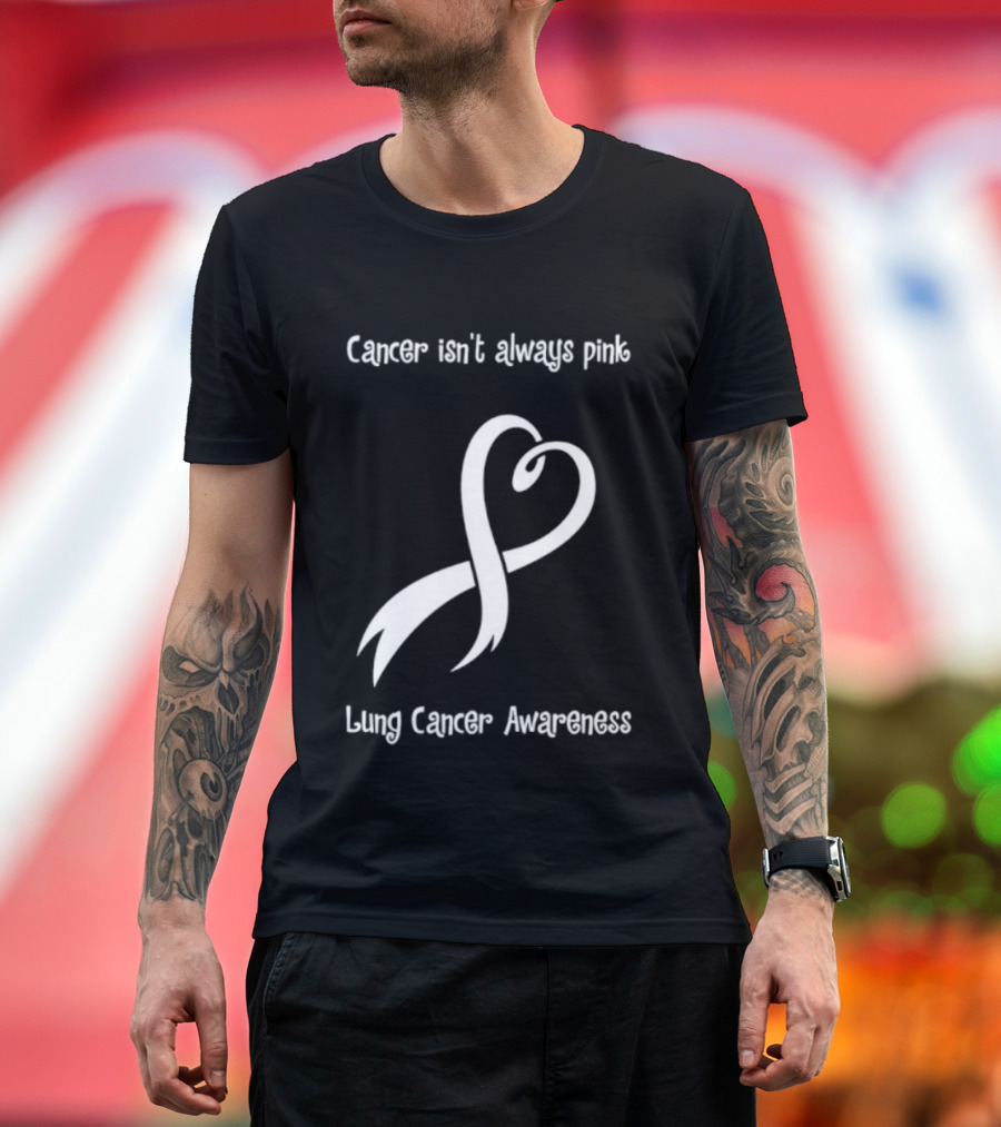 Cancer Isn't Always Pink Lung Cancer Awareness Ribbon Symbol T-Shirt