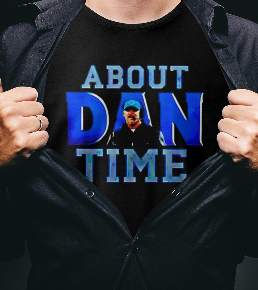 Detroit Lions Dan Campbell About Dan Time T-Shirt