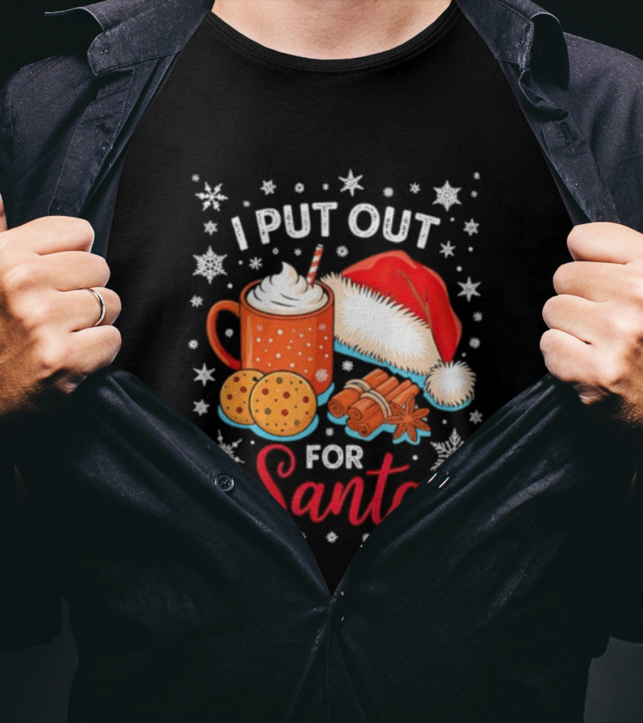 I Put Out Cookie Ice Cream Cinnamon Bark For Santa Christmas T-Shirt