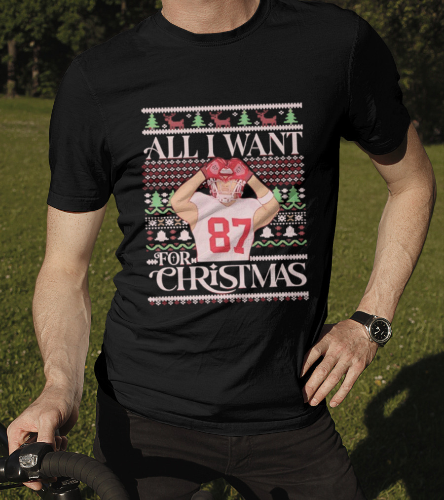 Kansas City Chiefs All I Want For Christmas Travis Kelce 87 Holiday Football T-Shirt