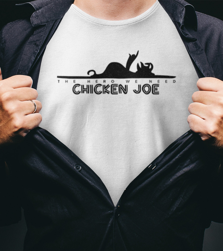 Chicken Joe The Hero We Need Character Style T-Shirt