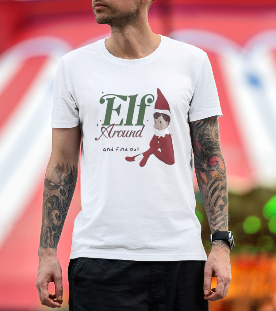ELF Around And Find Out Christmas Nostalgic Holiday Humor T-Shirt