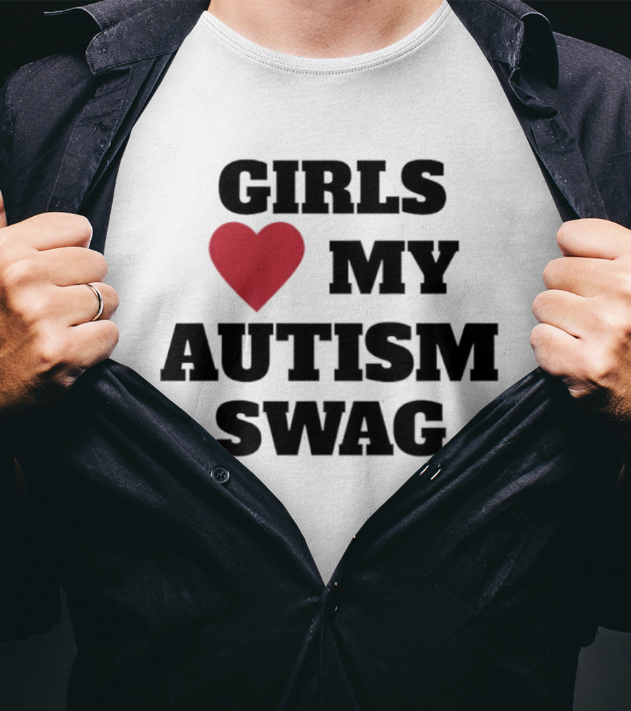 Girls Love My Autism Swag T-Shirt