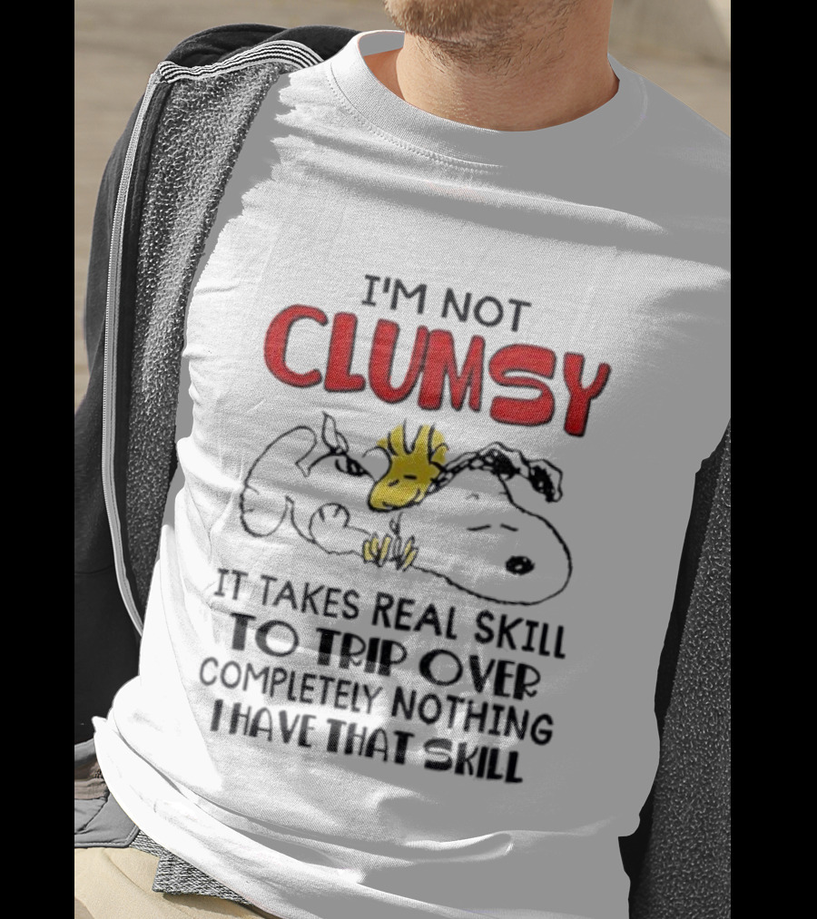 I'm Not Clumsy It Takes Real Skill To Trip Over Completely Nothing I Have That Skill Snoopy Woodstock T-Shirt