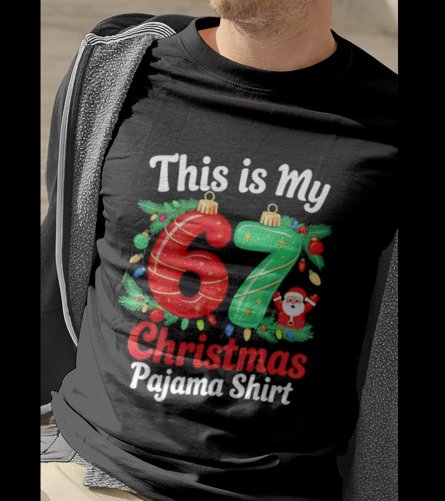 This Is My 67 Christmas Pajama Santa Claus T-Shirt