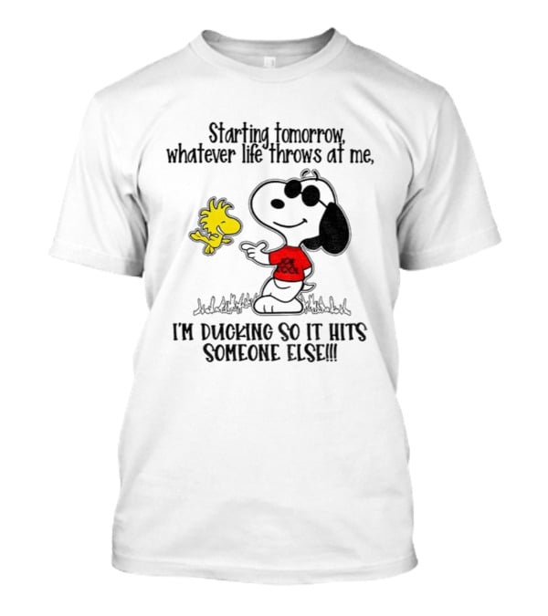 Snoopy And Woodstock Starting Tomorrow Whatever Life Throws At Me I’m Ducking So It Hits Someone Else T-Shirt