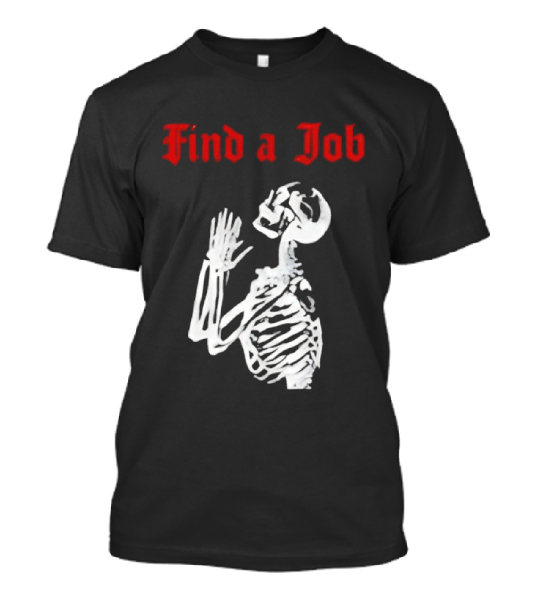 Find A Job Skeleton Vintage Humor T-Shirt