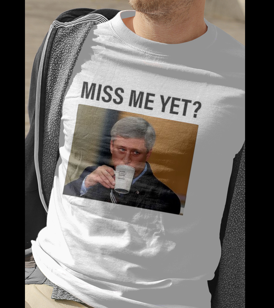 Stephen Harper Miss Me Yet Coffee T-Shirt