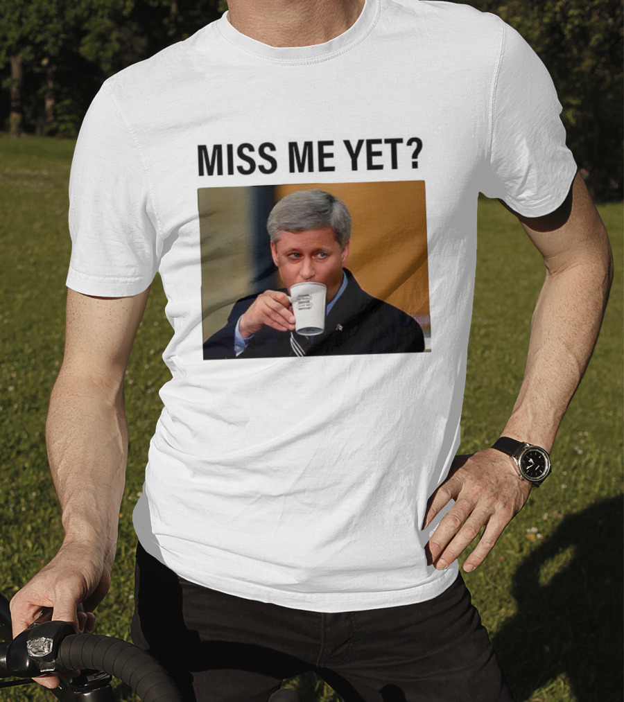 Stephen Harper Miss Me Yet Coffee T-Shirt