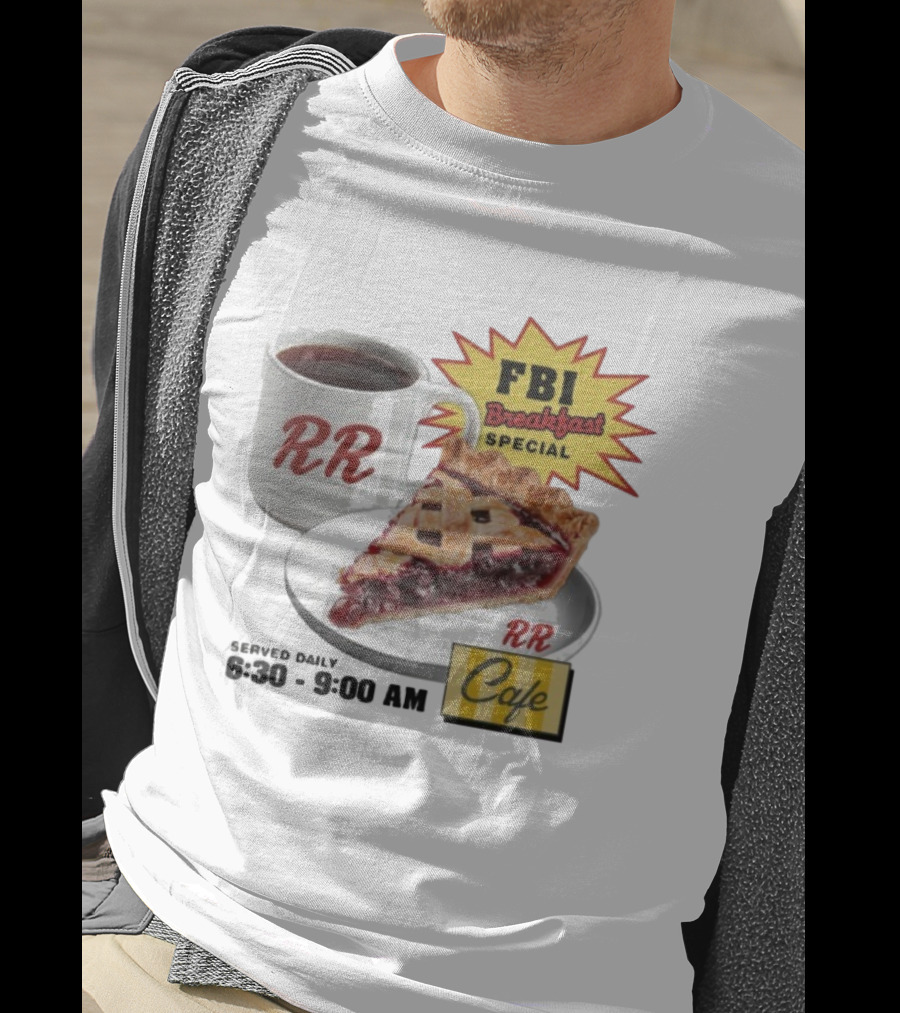 FBI Breakfast Special RR Cafe Coffee And Cherry Pie 6:30-9:00 AM T-Shirt