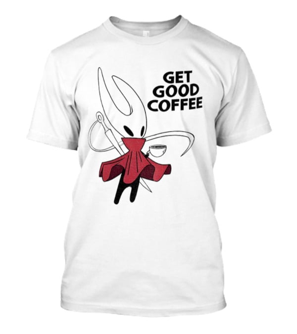 Hollow Knight Silksong Hornet Get Good Coffee T-Shirt