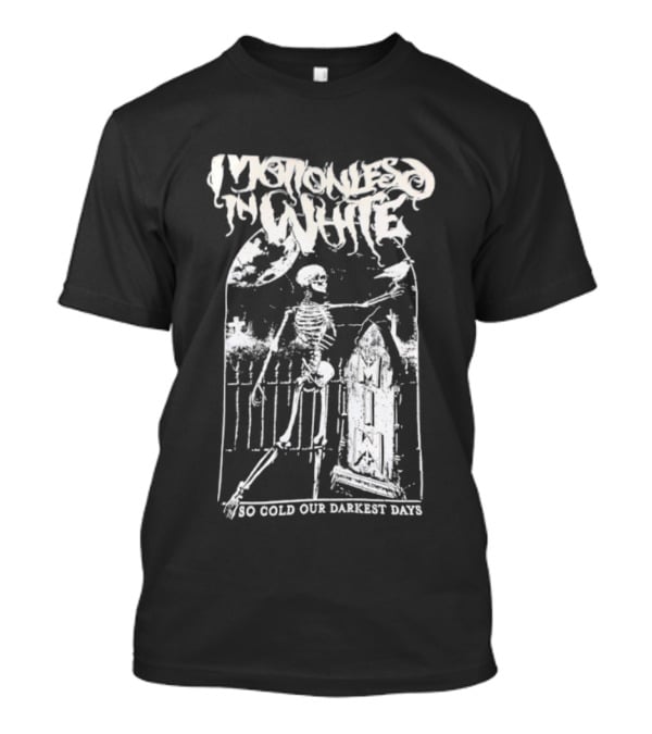 Mononlesd Ice White Skeleton So Cold Our Darkest Days T-Shirt