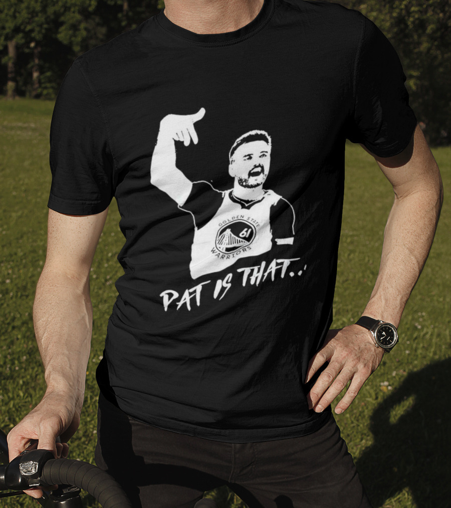 Golden State Warriors Pat Spencer Pat Is That T-Shirt