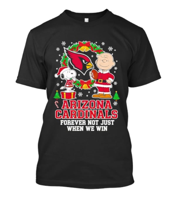 Peanuts Snoopy Christmas Arizona Cardinals Forever Not Just When We Win T-Shirt