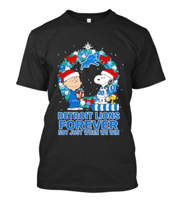 Detroit Lions Forever Snoopy Christmas Not Just When We Win T-Shirt
