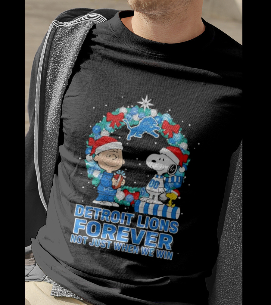 Detroit Lions Forever Snoopy Christmas Not Just When We Win T-Shirt