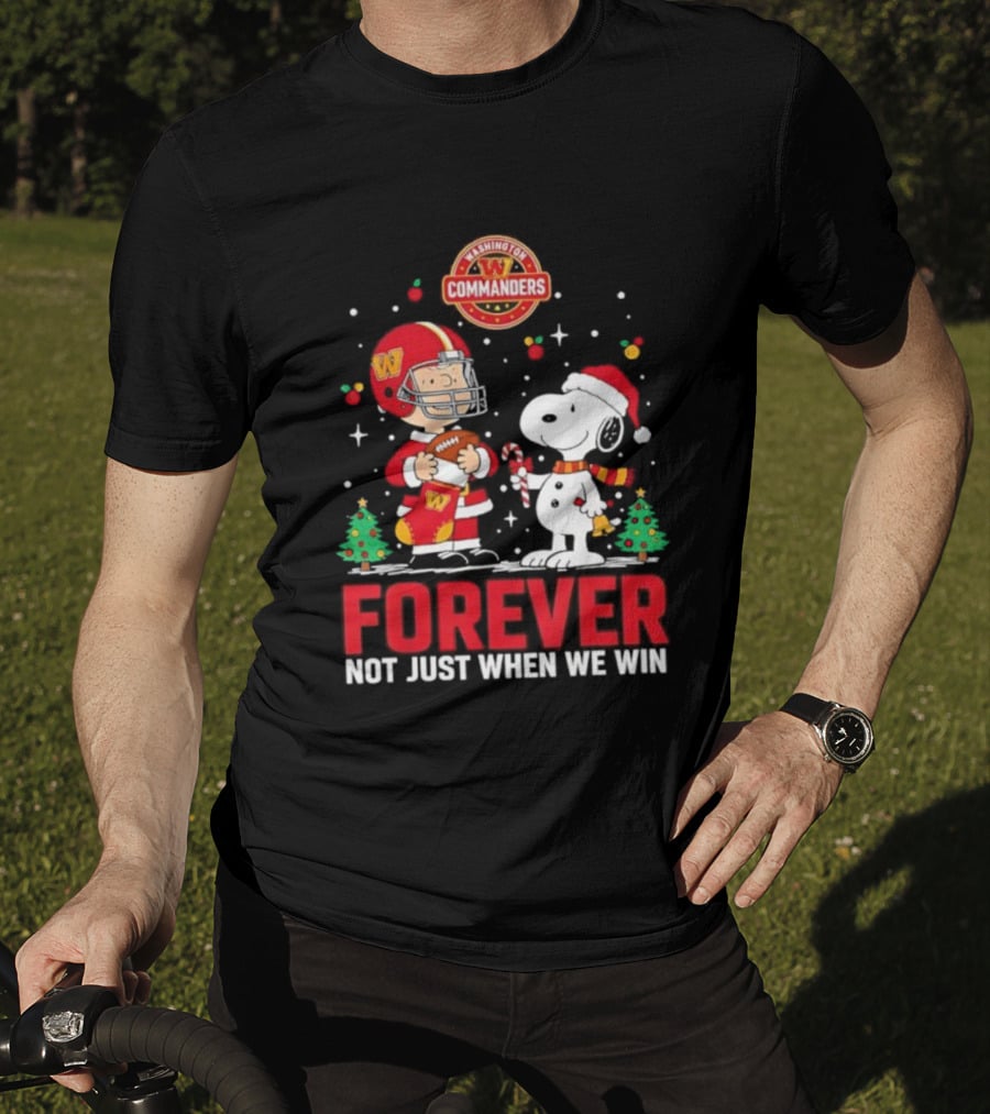 Snoopy Christmas Washington Commanders Forever Not Just When We Win T-Shirt