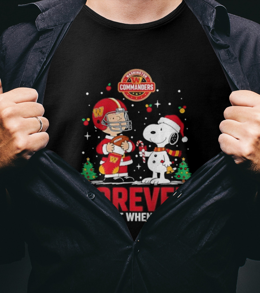 Snoopy Christmas Washington Commanders Forever Not Just When We Win T-Shirt