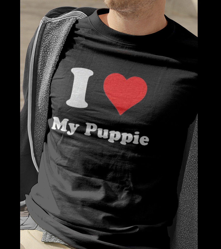 I Love My Puppie T-Shirt