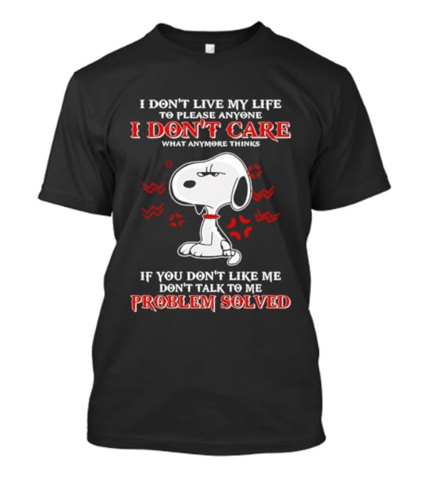 Snoopy I Don't Care What Anyone Thinks Problem Solved T-Shirt
