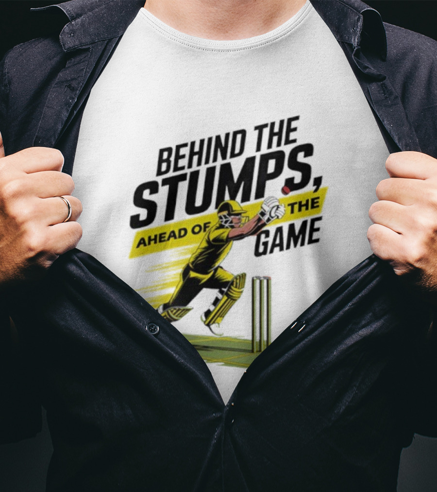 Behind The Stumps Ahead Of The Game Cricket Batsman Wicketkeeper Catching Ball T-Shirt