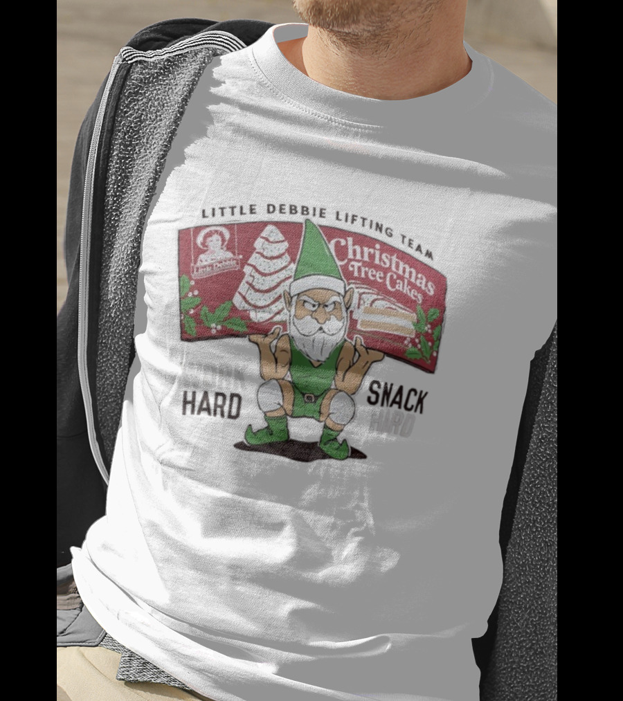 Christmas Tree Cakes Little Debbie Lifting Team Work Hard Snack Hard T-Shirt