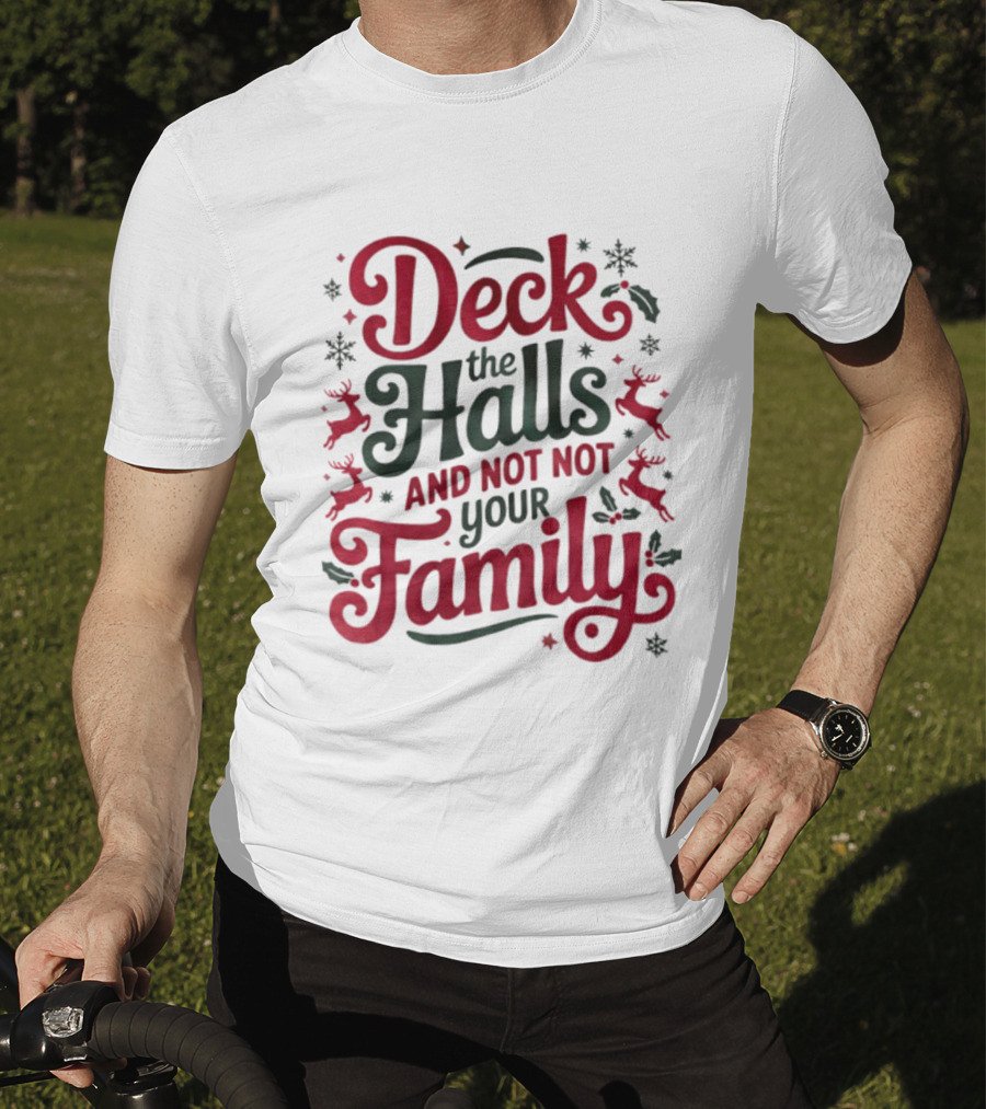Deck The Halls Christmas Family Humor Reindeer And Snowflakes T-Shirt