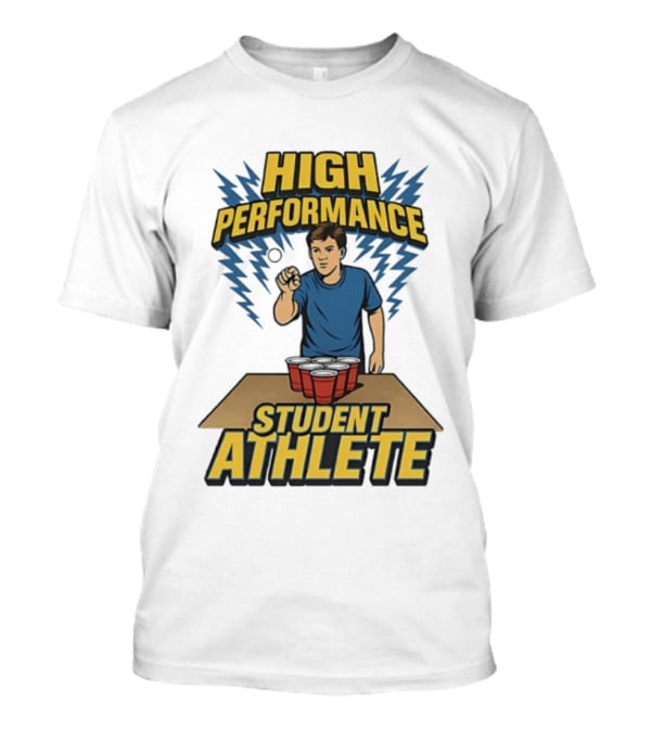High Performance Student Athlete Beer Pong Champion Graphic T-Shirt