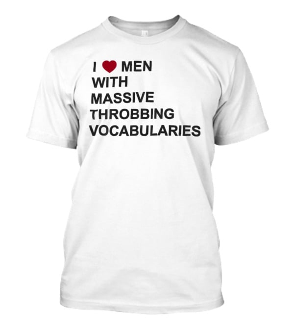 I Love Men With Massive Throbbing Vocabularies Red Heart T-Shirt