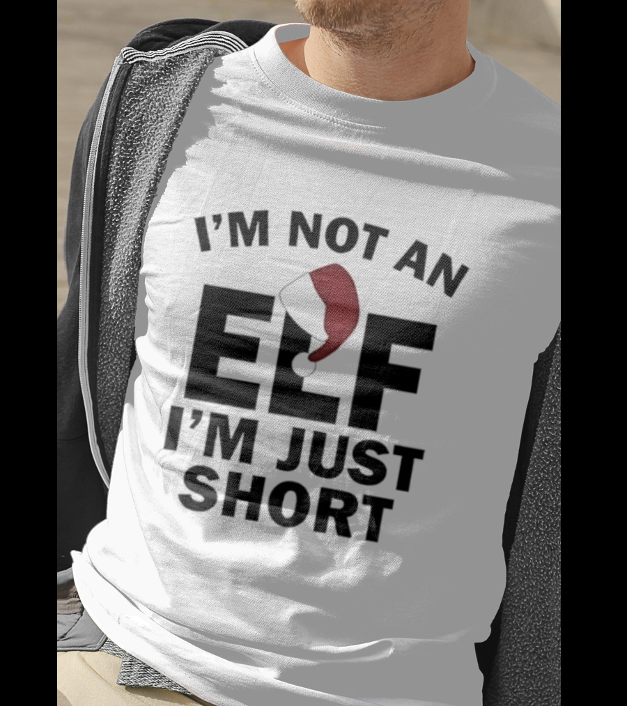 I’m Not An Elf I’m Just Short Red Hat T-Shirt