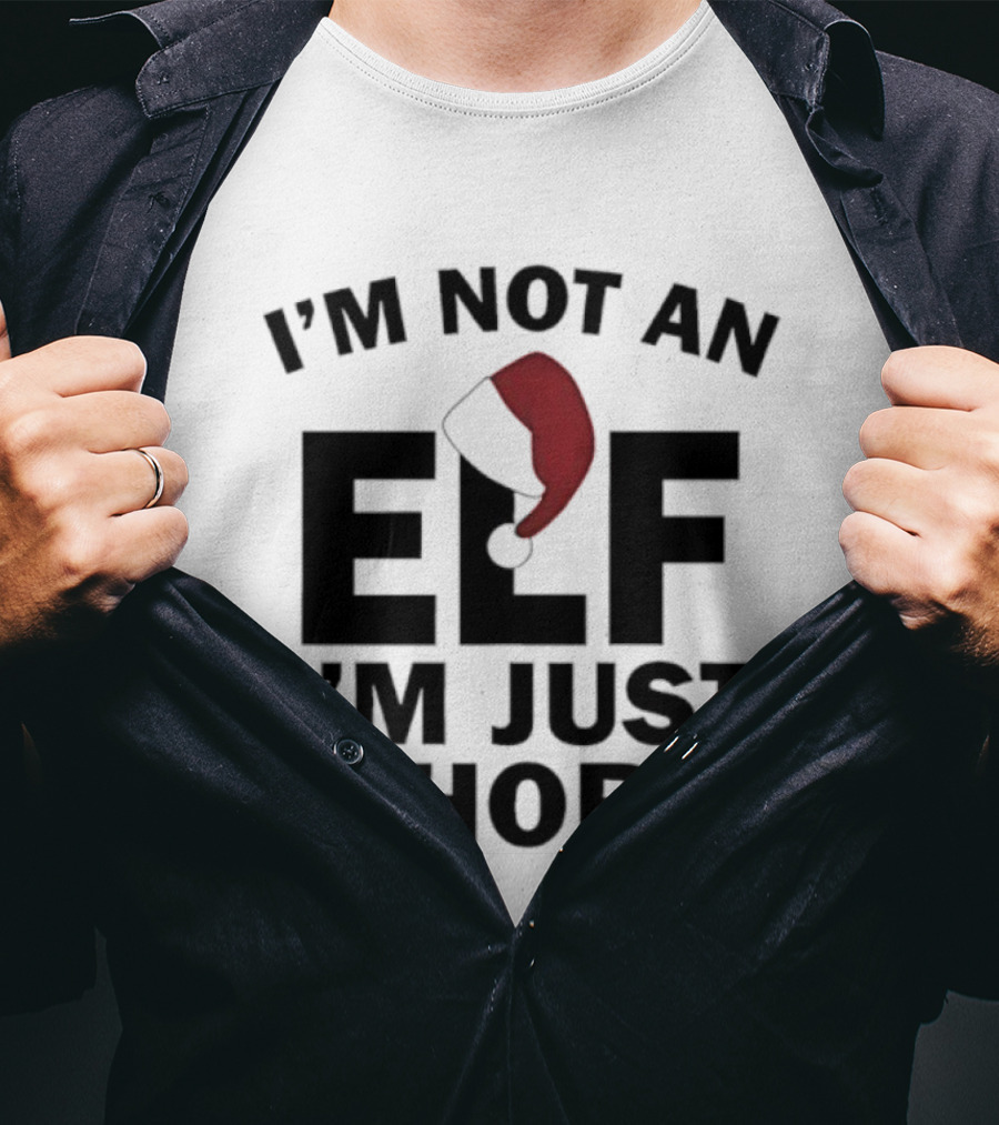 I’m Not An Elf I’m Just Short Red Hat T-Shirt