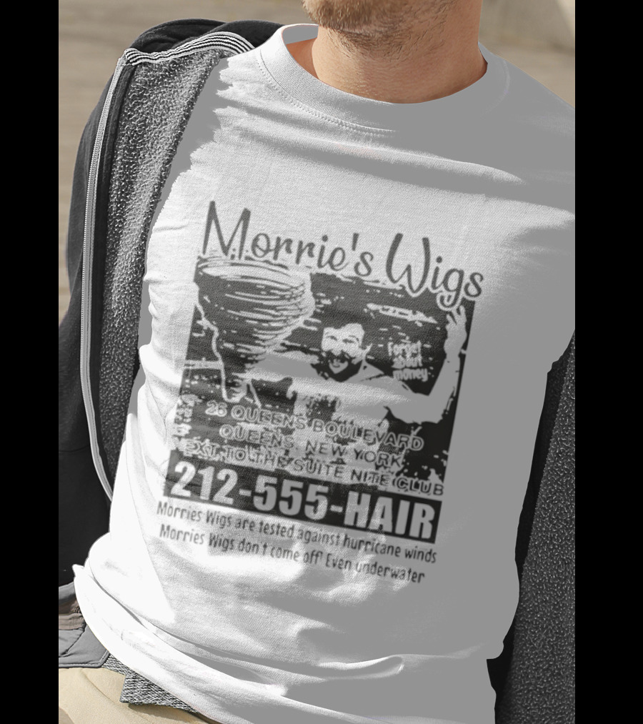 Morrie's Wigs Tested Against Hurricane Winds Don't Come Off Even Underwater 212-555-HAIR T-Shirt