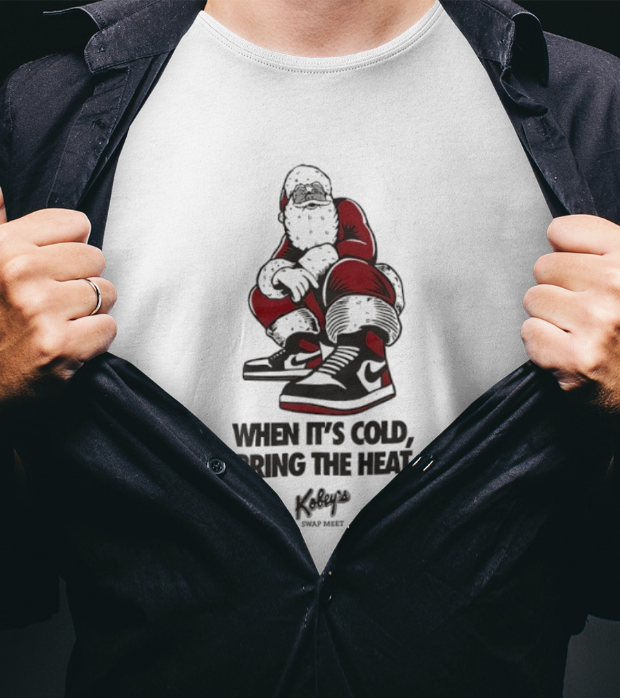 When It’s Cold Bring The Heat Santa Claus Sneakers Swap Meet T-Shirt