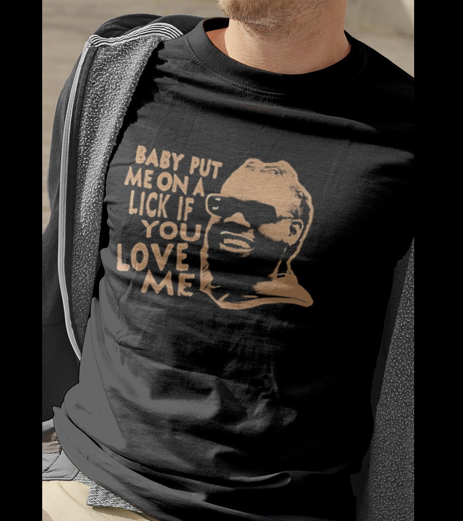 Baby Put ME On A Lick If You Love ME Face Glasses T-Shirt