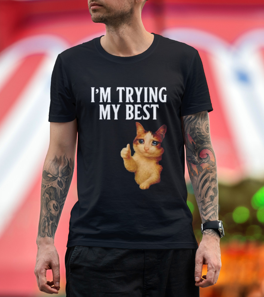 I'm Trying My Best Crying Cat Meme Funny Thumbs Up T-Shirt