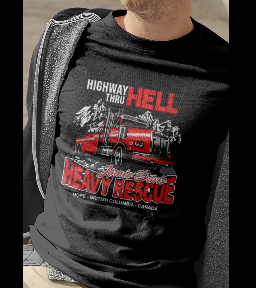 Highway Thru Hell Jamie Davis Heavy Rescue Hope British Columbia Canada T-Shirt