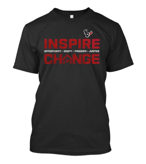 Houston Texans Inspire Change 2025 Opportunity Equity Freedom Justice T-Shirt
