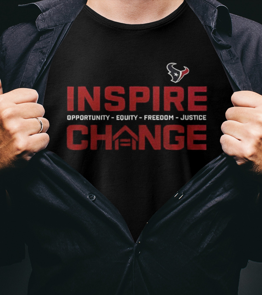 Houston Texans Inspire Change 2025 Opportunity Equity Freedom Justice T-Shirt