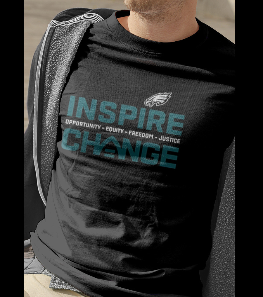 Philadelphia Eagles Inspire Change Opportunity Equity Freedom Justice T-Shirt