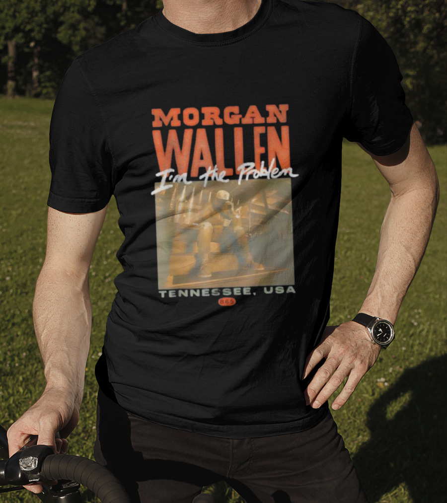 Morgan Wallen I’m The Problem Tennessee USA 865 T-Shirt