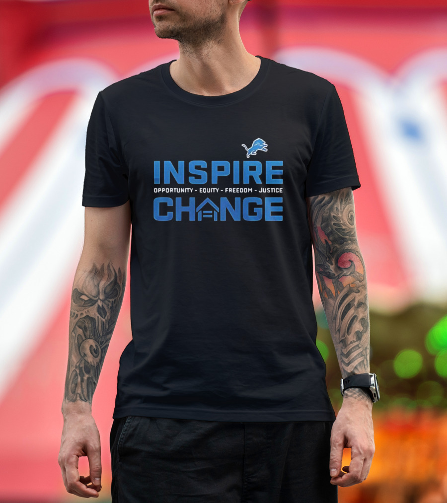 Detroit Lions Inspire Change Opportunity Equity Freedom Justice 2025 T-Shirt
