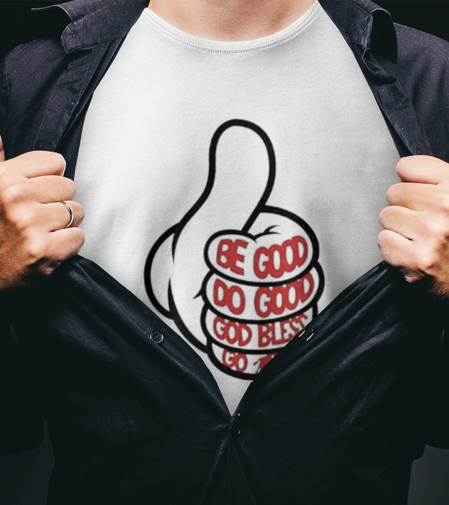 Be Good Do Good God Bless Go Buffalo Bills Thumbs Up T-Shirt